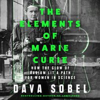 Elements of Marie Curie - Dava Sobel - audiobook