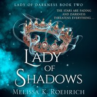 Lady of Shadows - Melissa K. Roehrich - audiobook