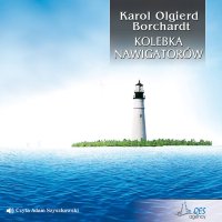 Kolebka nawigatorów - Karol Olgierd Borchardt - audiobook