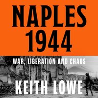 Naples 1944 - Keith Lowe - audiobook