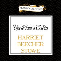 Uncle Tom's Cabin - Harriet Beecher Stowe - audiobook