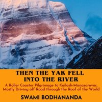 Then the Yak Fell  Into The River - Bodhananda Swami - audiobook