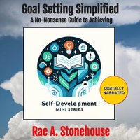 Goal Setting Simplified - Stonehouse Rae A. - audiobook