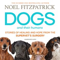 Dogs and Their Humans - Noel Fitzpatrick - audiobook