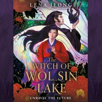 Witch of Wol Sin Lake - Lena Jeong - audiobook