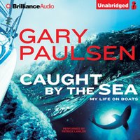 Caught by the Sea - Gary Paulsen - audiobook