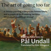 The art of going too far - Undall Pal - audiobook