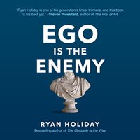 Ego Is the Enemy - Ryan Holiday - audiobook