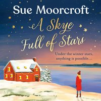 Skye Full of Stars - Sue Moorcroft - audiobook