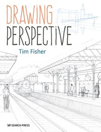 Drawing Perspective [DRM] - Tim Fisher - ebook