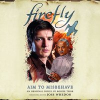 Firefly. Aim to Misbehave - Rosiee Thor - audiobook