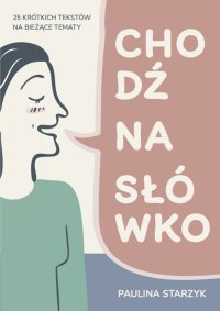 Chodź na słówko - ćwiczenia dla obcokrajowców do nauki słownictwa na poziomach B2-C1+ - Paulina Starzyk - ebook