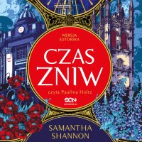 Czas Żniw. Wersja autorska - Samantha Shannon - audiobook