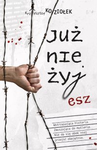 Już nie żyjesz - Krzysztof Koziołek - ebook