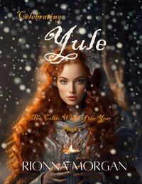 Celebrating Yule - Rionna Morgan - ebook