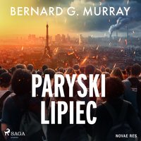 Paryski lipiec - Bernard G. Murray - audiobook