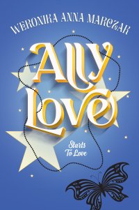 Ally Love Starts to Love - Weronika Marczak - ebook