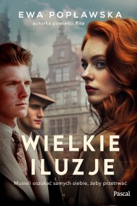 Wielkie iluzje - Ewa Popławska - ebook