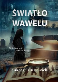 Światło Wawelu - Łukasz Ławicki - ebook