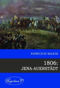 1806: Jena-Auerstädt - Patrycjusz Malicki - ebook