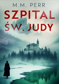 Szpital Św. Judy - M.M. Perr - ebook