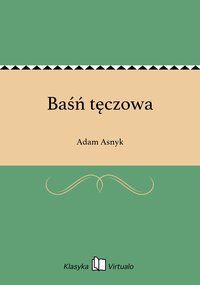 Baśń tęczowa - Adam Asnyk - ebook