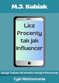 Licz Procenty tak jak Influencer - M.J.Kubiak - ebook