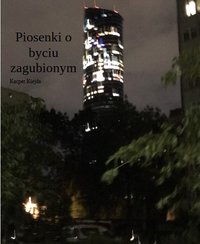 Piosenki o byciu zagubionym - Kacper Kiejda - ebook