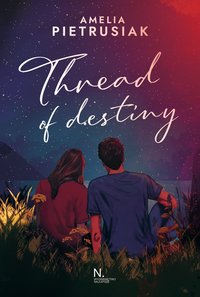 Thread of Destiny - Amelia Pietrusiak - ebook