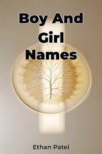 Boy And Girl Names - Ethan Patel - ebook