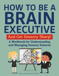 How to Be a Brain Executive - Kathryn Hamlin-Pacheco - ebook