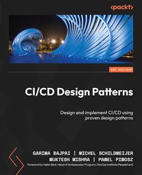 CI/CD Design Patterns - Garima Bajpai - ebook