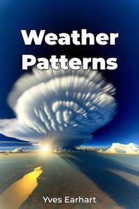 Weather Patterns - Yves Earhart - ebook