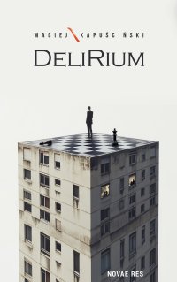 Delirium - Maciej Kapuściński - ebook