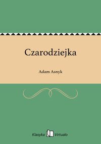Czarodziejka - Adam Asnyk - ebook