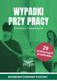 Wypadki przy pracy. Procedury i świadczenia - Opracowanie zbiorowe - ebook