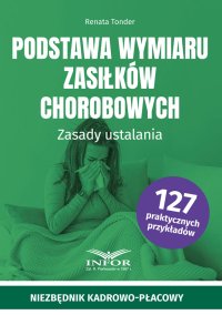 Podstawa wymiaru zasiłków chorobowych, Zasady ustalania - Renata Tonder - ebook