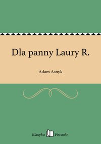 Dla panny Laury R. - Adam Asnyk - ebook