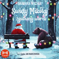 Święty Mikołaj i zgubiony worek - Barbara Anna Wicher - audiobook