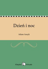 Dzień i noc - Adam Asnyk - ebook