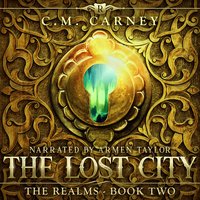 The Lost City - C.M. Carney - audiobook