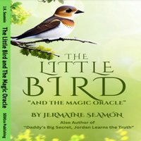 The Little Bird and The Magic Oracle - Jermaine Seamon - audiobook