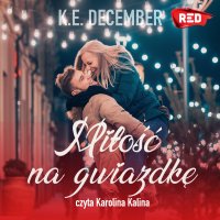 Miłość na gwiazdkę - K.E. December - audiobook