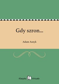 Gdy szron... - Adam Asnyk - ebook