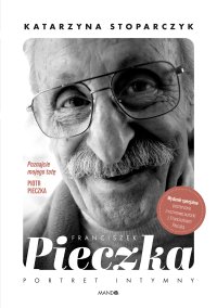 Franciszek Pieczka. Portret intymny - Katarzyna Stoparczyk - ebook