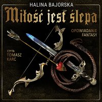 Miłość jest ślepa - Halina Bajorska - audiobook