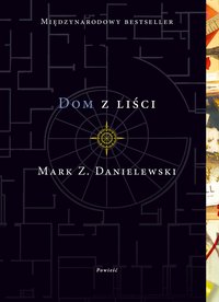 Dom z liści - Mark Z. Danielewski - ebook