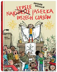 Najlepsze jasełka wszech czasów - Barbara Robinson - audiobook