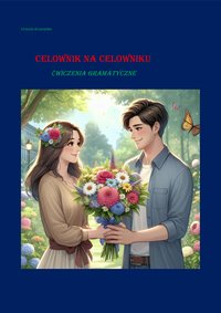 Celownik na celowniku. Ćwiczenia gramatyczne. - Urszula Arczewska - ebook