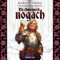 Na chwiejnych nogach - Marcin Pełka - audiobook